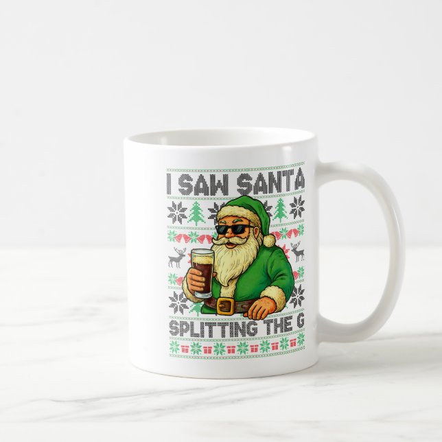 I Saw Santa Splitting The G, Santa Beer Drinking C Kaffemugg (Höger)