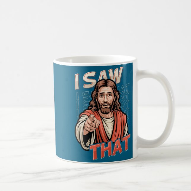 I Saw That Funny Jesus Humor Sarcastic Jesus Quote Kaffemugg (Höger)