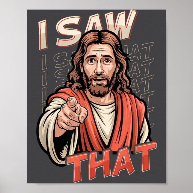 I Saw That Funny Jesus Humor Sarcastic Jesus Quote Poster (Framsidan)
