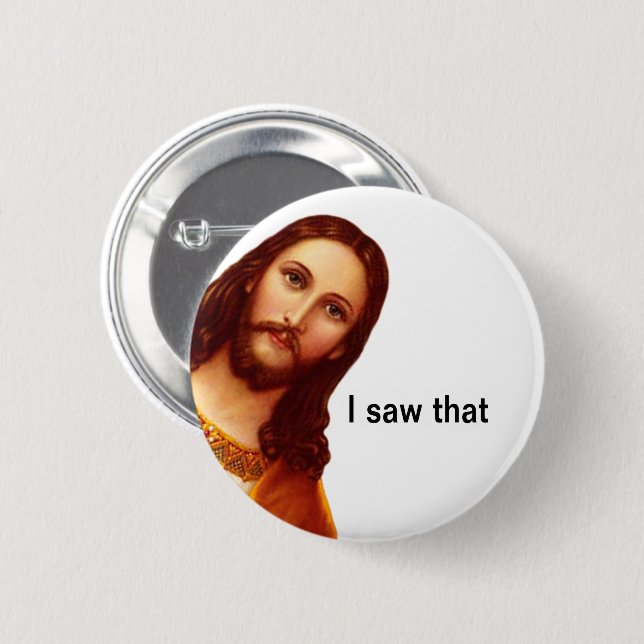 I Saw That Jesus Pin Button Knapp (Framsida & baksida)