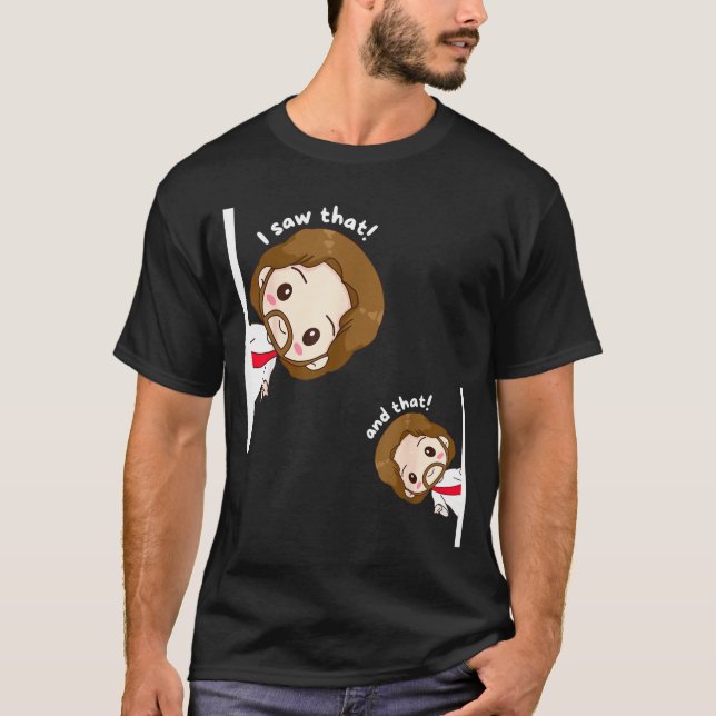 I Saw That Karma Jesus Funny Saying Quote Meme Bib T Shirt (Framsida)