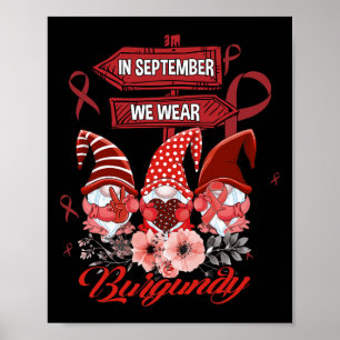 I september bär vi Burgundisk mössa sigdcell A Poster