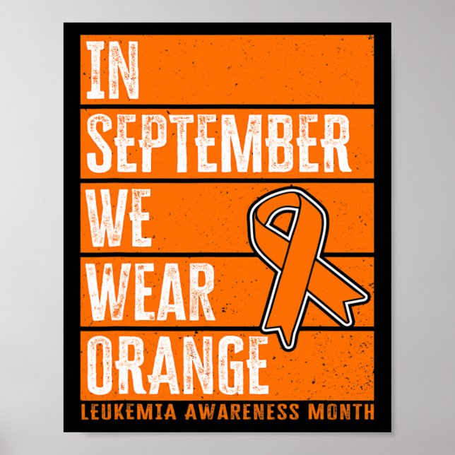 I september uppmärksammade vi Bära Orange Leukemia Poster (Framsidan)
