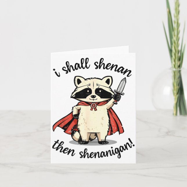 I Shall Shenan Then Shenanigan Cute Quest Raccoon  Kort (Framsida)
