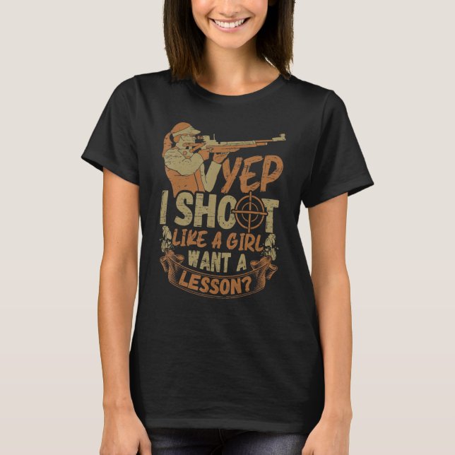 I Shoot Like A Girl - Sports Shooter & Clay Pigeon T Shirt (Framsida)