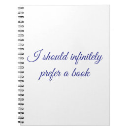 I should infinitely prefer a book  anteckningsbok