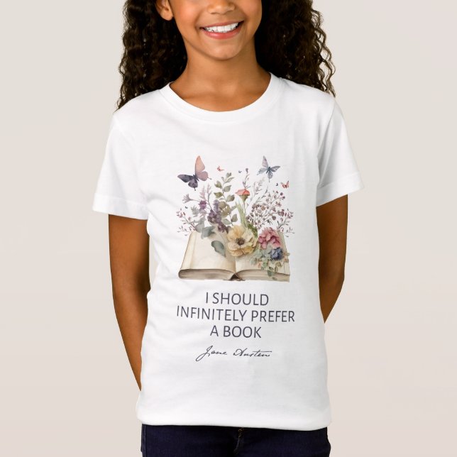 I Should Infinitely Prefer A Book II - Jane Austen T Shirt (Framsida)