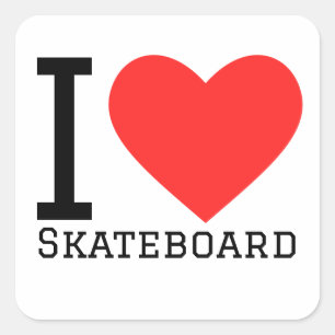 I Skateboard kärlek Fyrkantigt Klistermärke