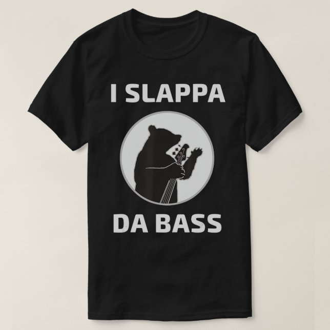 I Slappa Da Bass T-Shirt Bear-lekbassäng Guitar (Design framsida)