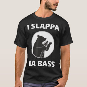 I Slappa Da Bass T-Shirt Bear-lekbassäng Guitar