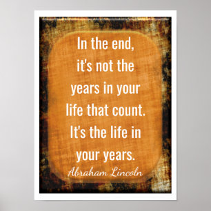I slutet - Abraham Lincoln Quote - Art Print Poster