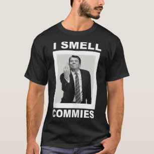 I Smell Commies Funny Ronald Regan T Shirt