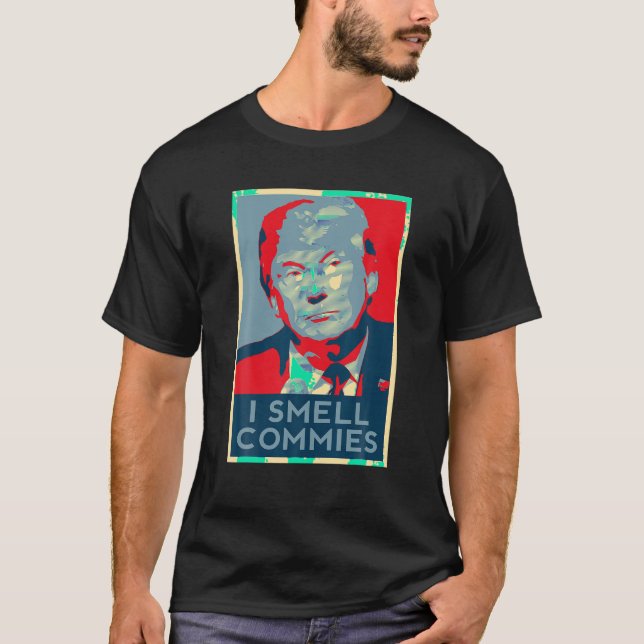 I Smell Commies Trump 2024 Funny Donald Trump Cons T Shirt (Framsida)