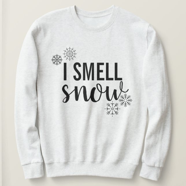 I Smell Snö Sweatshirt T Shirt (Design framsida)
