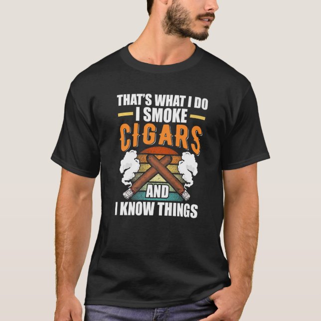 I Smoke Cigars T Shirt (Framsida)