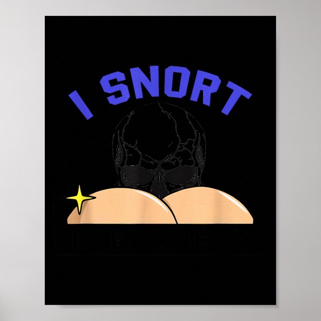 I Snort Crack Skeleton Funny Skull Butt Soky Hallo Poster (Framsidan)