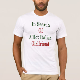 I sökande av den A hoade italienska flickvännen Tee