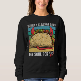 I sold my soul for tacos Taco party Mexican food t T Shirt