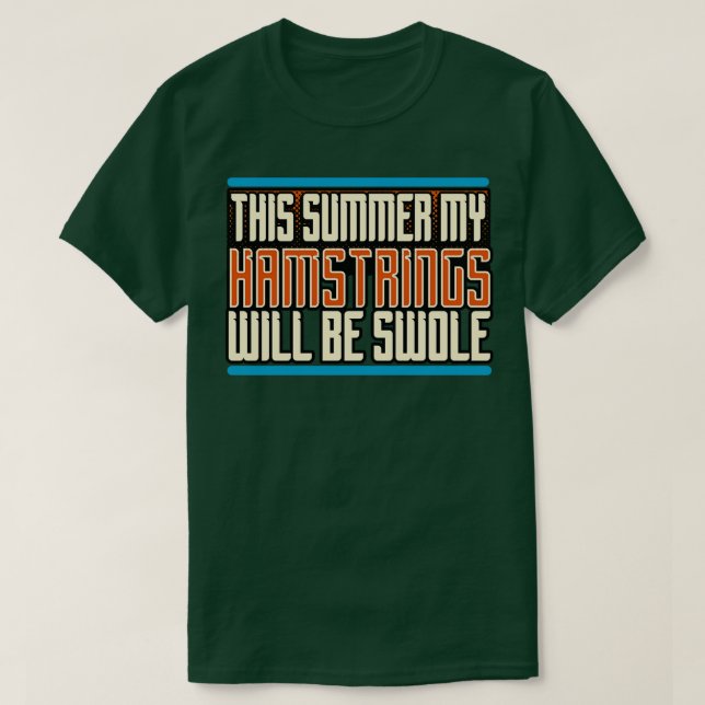 I sommar kommer mina hamstringar att vara simole t shirt (Design framsida)