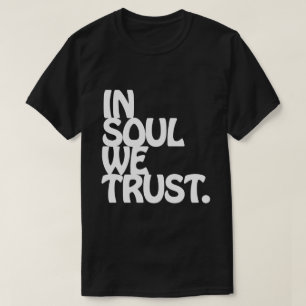 I Soul litar vi på. T-shirt