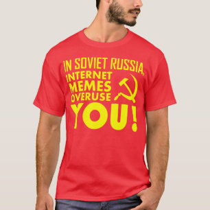 I SOVJETISKA RYSSLAND OVERUSE FÖR INTERNET MEMES TEE