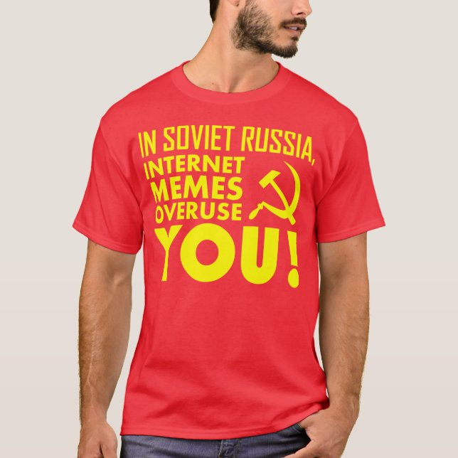 I SOVJETISKA RYSSLAND OVERUSE FÖR INTERNET MEMES TEE (Framsida)