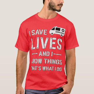 I Spara lever Ambulance Driver Sjukvårdare Akut T Shirt