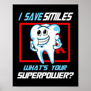 I Spara Smiles Superpower Dentist Dental Assistant Poster