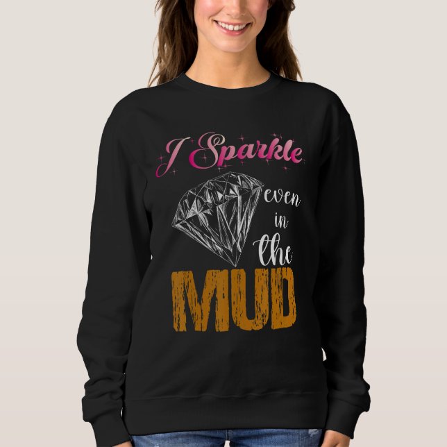 I Sparkle Even in Mud  Team Mudding Girls Run Prin T Shirt (Framsida)