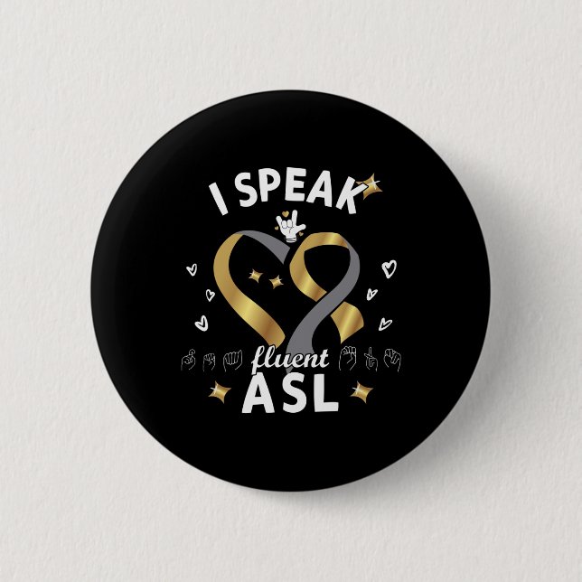 I Speak Fluent Asl - Sign Language Deaf Awareness  Knapp (Framsida)