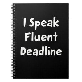I Speak Fluent Deadline Anteckningsbok
