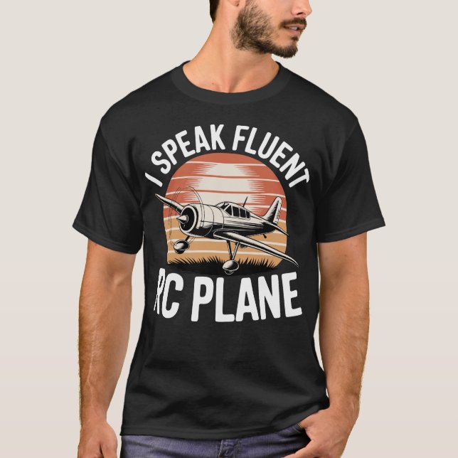 I Speak Fluent Rc Plane T Shirt (Framsida)