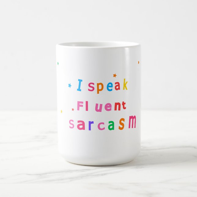 I Speak Fluent Sarcasm Coffee Mug Kaffemugg (Center)