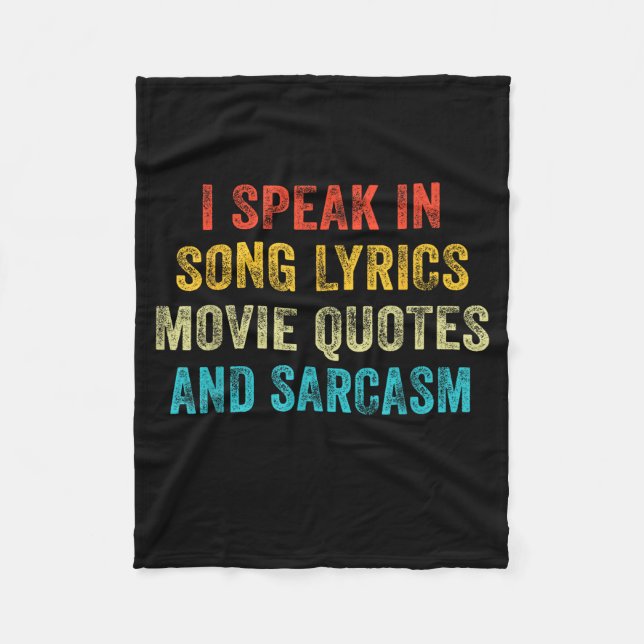 I Speak In Movie Quotes Song Lyrics And Sarcasm Vi Fleecefilt (Framsidan)