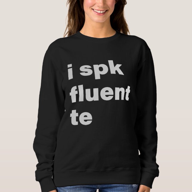 I Spk Fluent Te  Texting Messaging T Shirt (Framsida)