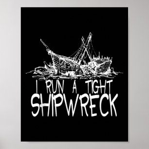 I Springa A Tight Shipwreck Funny Idiom Graphic Vi Poster