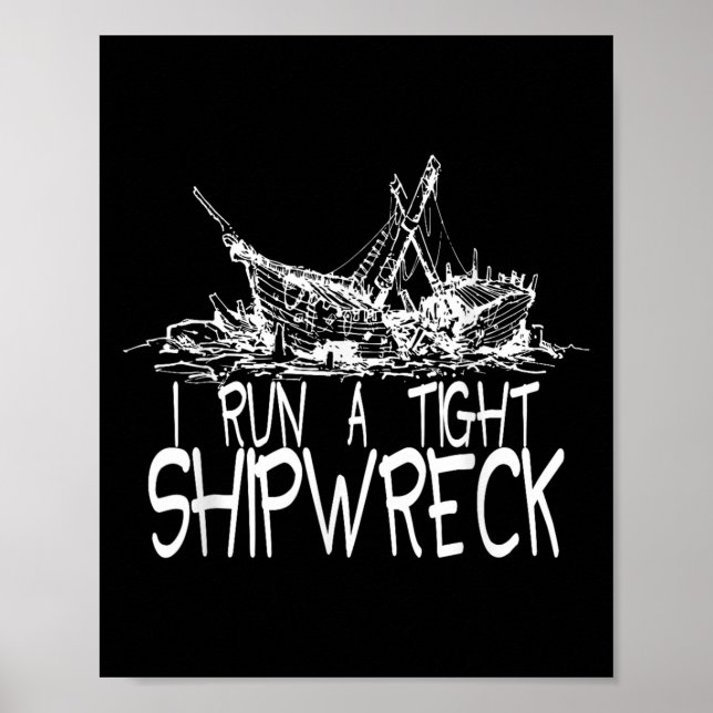 I Springa A Tight Shipwreck Funny Idiom Graphic Vi Poster (Framsidan)