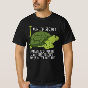 I Springa är jag långsammare än en sköldpadda. T Shirt