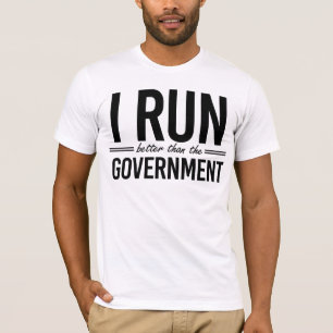 I springa bättre än regeringen t shirt