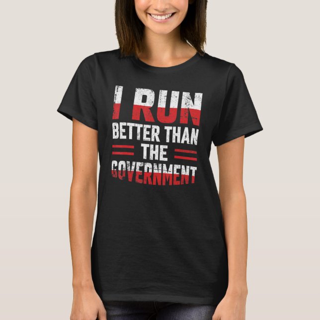 I Springa bättre än regeringen T Shirt (Framsida)
