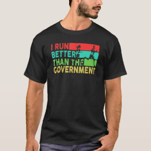 I Springa bättre än regeringens Springer som funge T Shirt