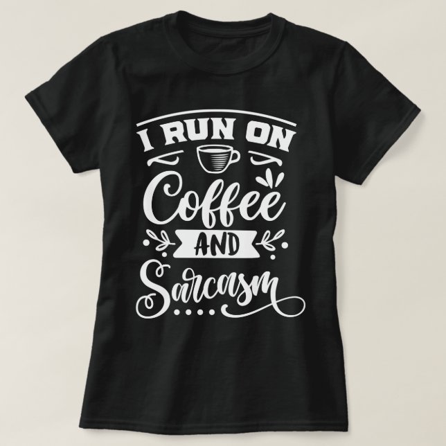 I springa ett kaffe l Funny sarcasm superskoj gag  T Shirt (Design framsida)