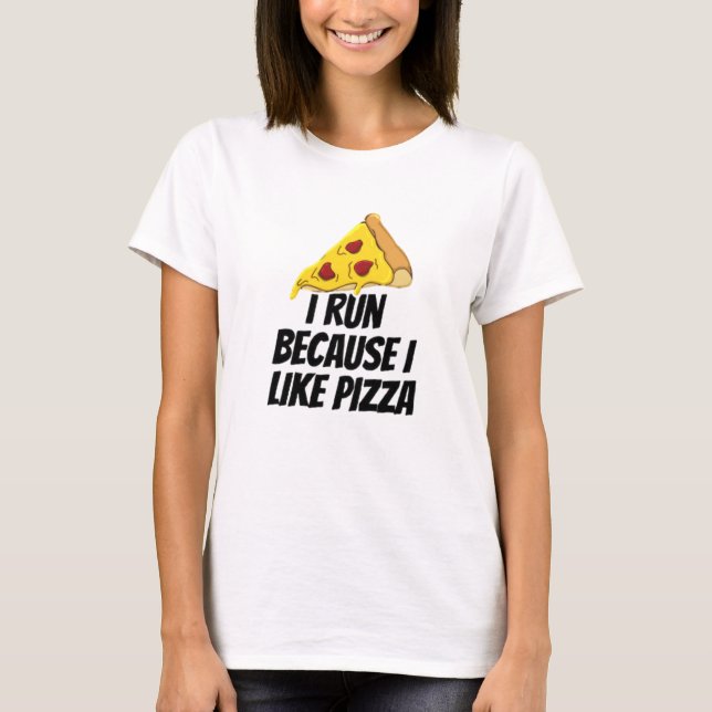 i springa för att jag gillar pizza t shirt (Framsida)