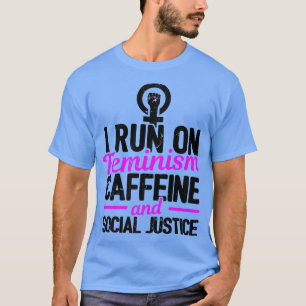 I Springa om feminismens koffein och Social-juridi T Shirt