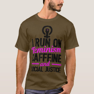 I Springa om feminismens koffein och Social-juridi T Shirt