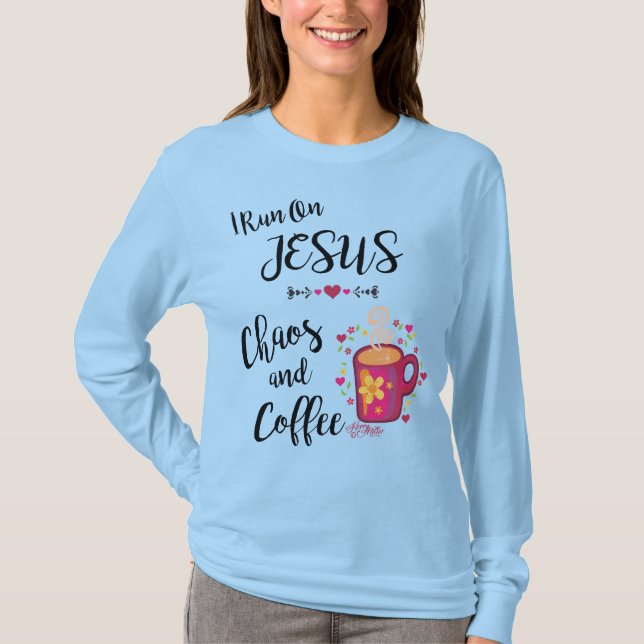 I Springa om Jesus, Chaos och kaffe T Shirt (Framsida)
