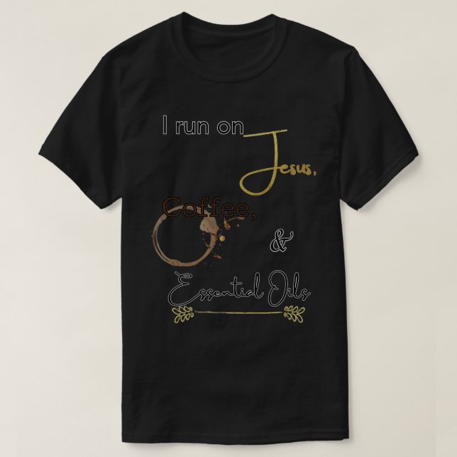 I Springa om Jesus kaffe och olja T Shirt (Design framsida)