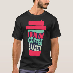 I Springa om kaffe och ångest T Shirt