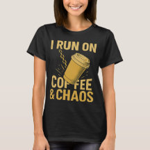 I Springa om kaffe och Chaos T-Shirt - Kaffe Kopp