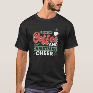 I SPRINGA OM KAFFE- OCH CHRISTMAS CHEER-presentkor T Shirt